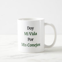 Doy MI Vida Por Mis Conejos Taza De Café