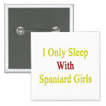 Duermo solamente con los chicas del español pin