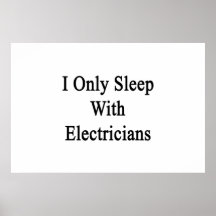 Duermo solamente con los electricistas impresiones