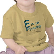 E está para la etimología camisetas