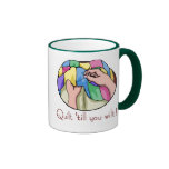 Edredón hasta que usted se marchita las camisetas  tazas