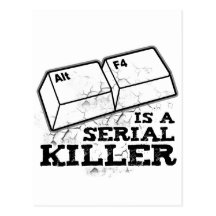 El Alt F4 es un asesino en serie Tarjeta Postal