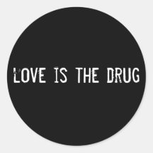 el amor es la droga pegatina redonda