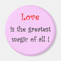 ¡El amor es la magia más grande de todos! - imán
