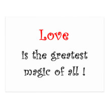 ¡El amor es la magia más grande de todos! - postal