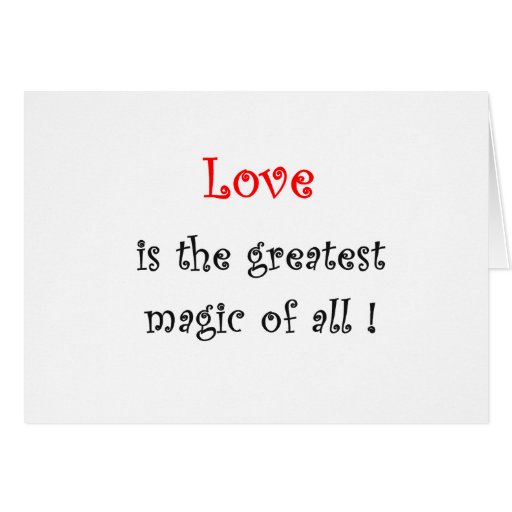 ¡El amor es la magia más grande de todos! - tarjet