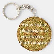 El arte es plagio o revolución. - Gauguin Llaveros Personalizados