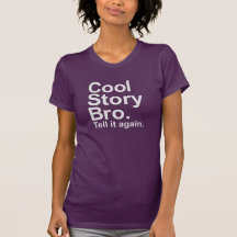 El bro fresco de la historia lo dice otra vez camisetas