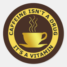 El CAFEÍNA NO ES UNA DROGA, ÉL es UNA VITAMINA Pegatina