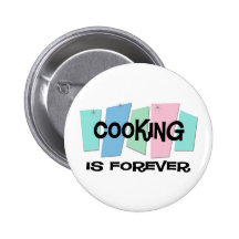 El cocinar es Forever Pin