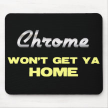 El cromo no conseguirá a Ya el mousepad casero Tapete De Ratones