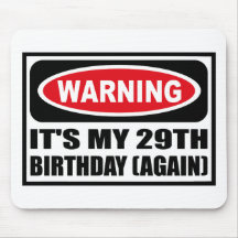 El cuidado de ÉL es MI 29no CUMPLEAÑOS (OTRA VEZ)  Alfombrillas De Raton