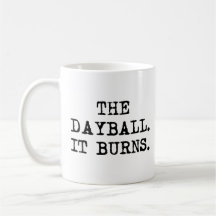 El Dayball.  Quema.  La taza