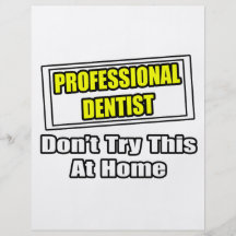 El dentista profesional… no intenta esto en casa flyer personalizado