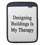 El diseño de edificios es mi terapia funda para iPads