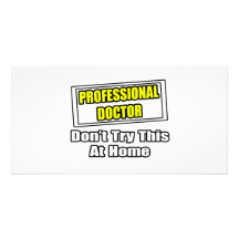El doctor profesional… no intenta esto en casa tarjeta fotográfica personalizada