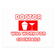 El doctor… trabajará para los cócteles postales
