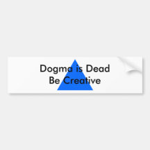 El dogma es muerto sea creativo los regalos de Zaz Pegatina De Parachoque