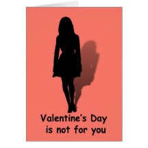 El el día de San Valentín no está para usted…. Tarjeta