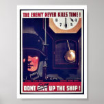 ¡El enemigo nunca mata a tiempo! Posters