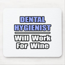 El higienista dental… trabajará para el vino tapete de raton