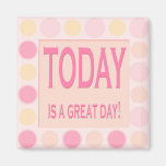 El hoy es un gran día - imán de motivación