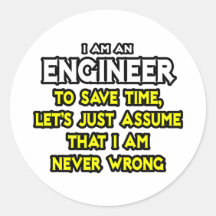 El ingeniero… asume que nunca soy incorrecto pegatinas  