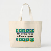 ¡El ir a ser un Papaw otra vez! Bolsas De Mano