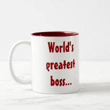 El jefe más grande del mundo… da me un aumento y l taza