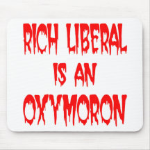 El liberal rico es un Oxymoron #001 Tapetes De Ratones