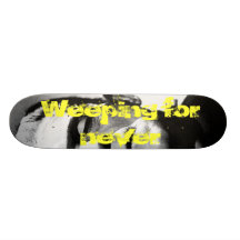 El llorar para nunca tabla de skate
