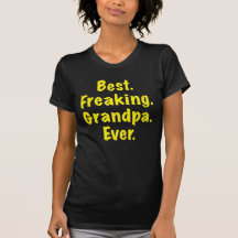 El mejor abuelo Freaking nunca Camisetas