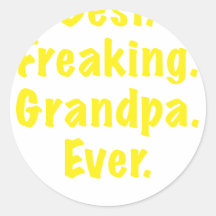 El mejor abuelo Freaking nunca Pegatinas Redondas
