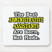 El mejor Admin. Assts nace, no hecho Tapete De Raton