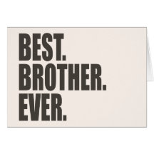 El mejor. Brother. Nunca Felicitación