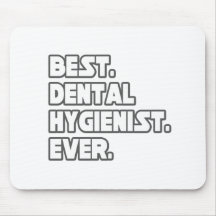 El mejor higienista dental nunca tapete de ratón