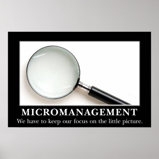 El Micromanagement es una estrategia acertada (l) Impresiones