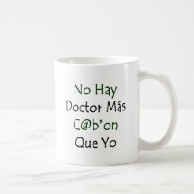 El ningún doctor Mas Cabron Que Yo del heno Tazas De Café