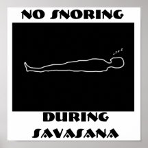 El ningún roncar durante Savasana Posters