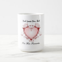 El papá le ama, pero soy su taza preferida