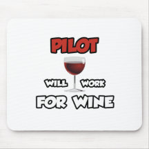 El piloto… trabajará para el vino tapetes de raton