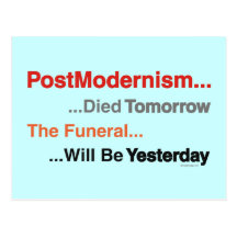 El PostModernism murió mañana postal