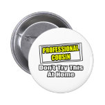 El primo profesional… no intenta esto en casa pins