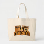 El profesor más grande de la danza del mundo bolsas