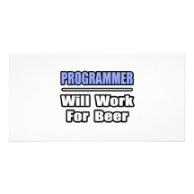 El programador… trabajará para la cerveza tarjeta fotográfica personalizada