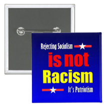 El rechazo de socialismo no es racismo pin