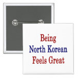 El ser norcoreano siente grande pin