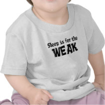 El sueño está para la camiseta débil camisetas