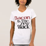 El tocino es el nuevo negro camiseta