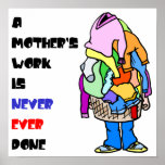 El trabajo de una madre nunca se hace posters